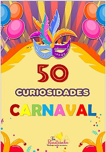 50 Curiosidades Carnaval