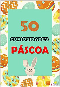 50 Curiosidades Páscoa