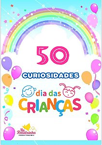 50 Curiosidades Dia das Crianças