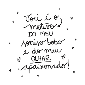 VOCÊ É O MOTIVO DO MEU SORRISO