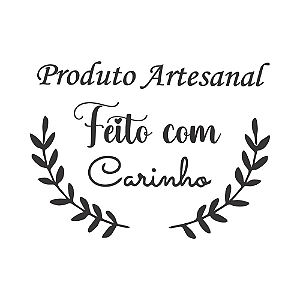 PRODUTO ARTESANAL FEITO COM CARINHO