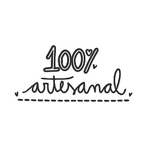 PRODUTO 100% ARTESANAL