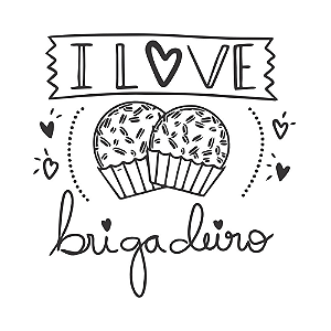 I LOVE BRIGADEIRO