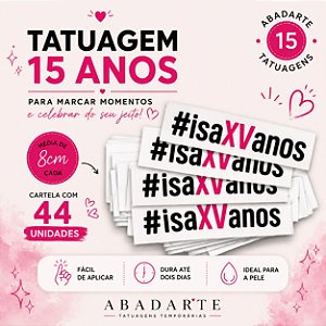 TATUAGEM 15 ANOS 44 UNIDADES