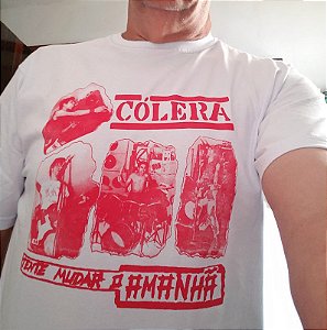 CAMISETA CÓLERA TENTE MUDAR O AMANHÃ NA COR BRANCA MALHA 30.1 FIOS