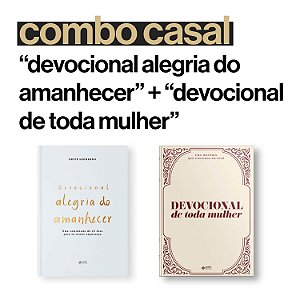 COMBO CASAL "DEVOCIONAL ALEGRIA DO AMANHECER" + "DEVOCIONAL DE TODA MULHER"