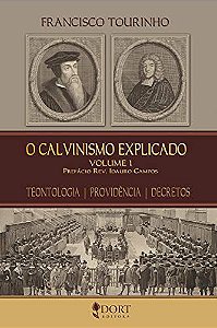 O Calvinismo Explicado - Capa Dura / F. Tourinho