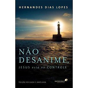 Nao Desanime, Jesus Esta No Controle / Hernandes Lopes