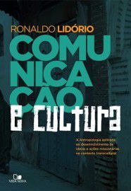 Comunicação e cultura / Ronaldo Lidório