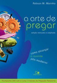 A Arte de Pregar (com DVD) / Robson Moura Marinho