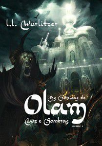 As Crônicas de Olam - Volume 1 / L. L. Wurlitzer