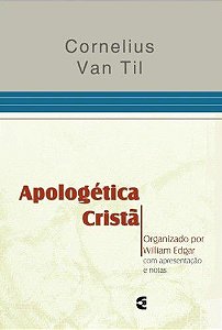 Apologética Cristã / Cornelius Van Til
