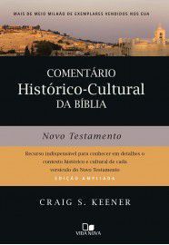Comentário Histórico-Cultural da Bíblia: Novo Testamento / Craig Keener
