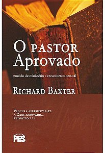 O Pastor Aprovado / Richard Baxter