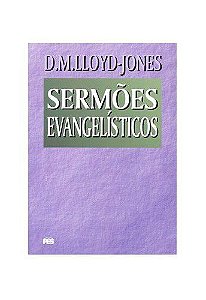 Sermões Evangelísticos: Novo Testamento / D. M. Lloyd-Jones
