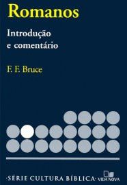 Série cultura bíblica: Romanos, introdução e comentário / F. F. Bruce