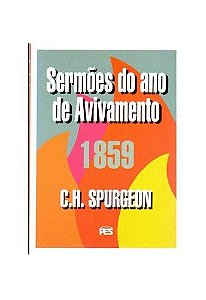 Sermões do Ano de Avivamento / C. H. Spurgeon