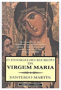 O EVANGELHO SECRETO DA VIRGEM MARIA