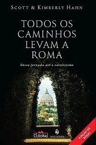 TODOS OS CAMINHOS LEVAM A ROMA