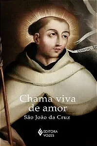 CHAMA VIVA DE AMOR -SÃO JOÃO DA CRUZ - SEM ORELHAS
