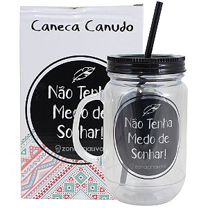 CANECA CANUDO NÃO TENHO MEDO DE SONHAR! 500ML
