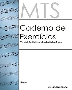 Caderno de Exercícios Infantil-MTS - Módulos 1 ao 6 - DO ALUNO