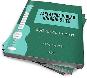 TABLATURA - HINÁRIO 5 CCB CIFRADO PARA VIOLÃO (PDF)