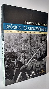 CRÔNICAS DA CONVERGÊNCIA - Autor: Gustavo H B Franco