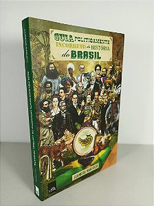 Guia Politicamente Incorreto Da História do Brasil - Leandro Narloch