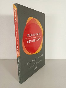 Mediunidade Aprendizado Fundamental Sobre Desobsessão - Luiz Gonzaga Pinheiro