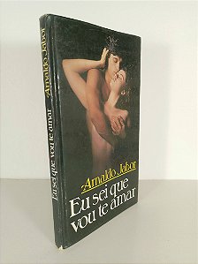 Eu Sei Que  Vou Te Amar - Arnaldo Jabor
