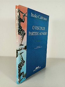 O Visconde partido Ao Meio - Italo Calvino