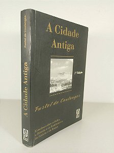 A Cidade Antiga - Fustel de Coulanges
