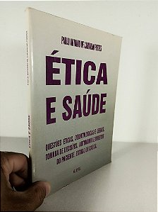 Ética e Saúde - Paulo Antonio de Carvalho Fortes
