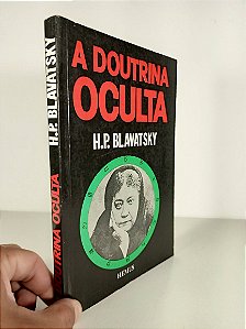 A Doutrina Oculta - H. P. Blavatsky