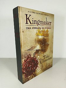 Kingmaker  Uma Jornada No Inverrno -  Toby Clements