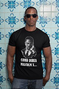 Como Diria Malcolm X - Camiseta