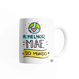 Caneca para Melhor Mãe do Mundo