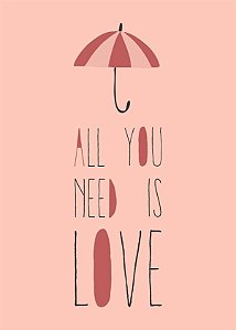 Quadro Infantil All you need is love - rosa