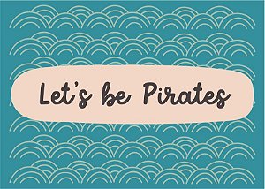 Quadro Infantil Let's be Pirates