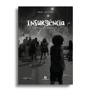 Insurgência: crônicas da repressão