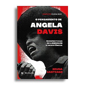 O pensamento de Angela Davis: perspectivas de liberdade e resistência