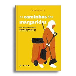 Os caminhos das margaridas: vidas, memórias e cotidiano das trabalhadoras da limpeza urbana de Juazeiro e Petrolina