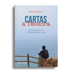 Cartas a Teodora: confluências para uma arteducomunicação decolonial