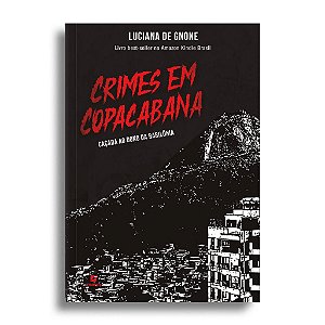 Crimes em Copacabana: caçada ao dono da Babilônia