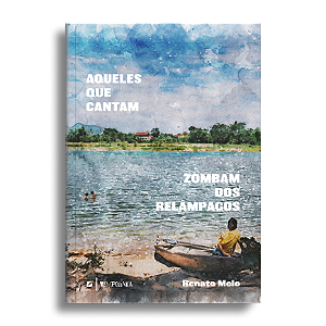 Aqueles que cantam zombam dos relâmpagos