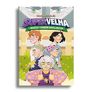 Super velha: heróis também envelhecem