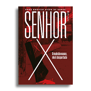 Senhor X: O mal não nasce, ele é despertado