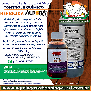 Herbicida Dessecante Aurora 400 EC Fracionado 100 ml - Composição Carfentrazona-Etílica