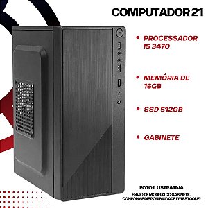 COMPUTADOR 21 - Processador I5 3470 / Memória 16GB / Ssd 512GB